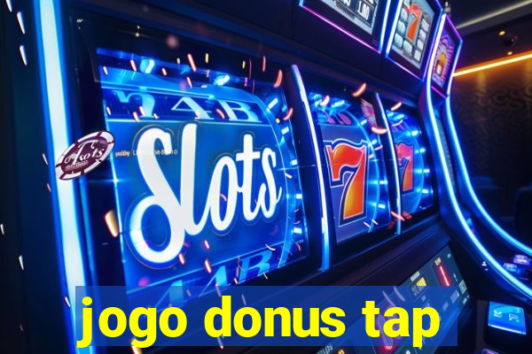 jogo donus tap